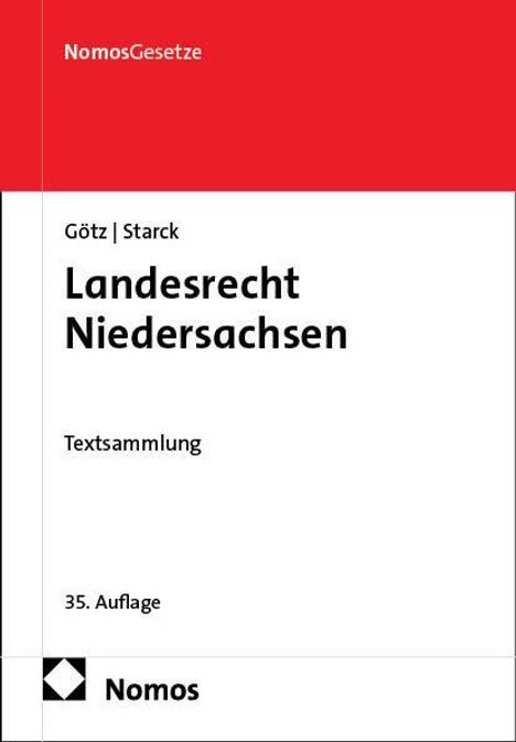 Titel: Landesrecht Niedersachsen, Textsammlung. Autoren: Götz | Starck. 35. Auflage. Nomos-Verlag-Logo unten rechts.