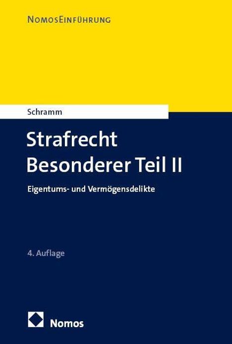 NomosEinführung, Schramm, Strafrecht Besonderer Teil II, Eigentums- und Vermögensdelikte, 4. Auflage, Nomos-Logo.