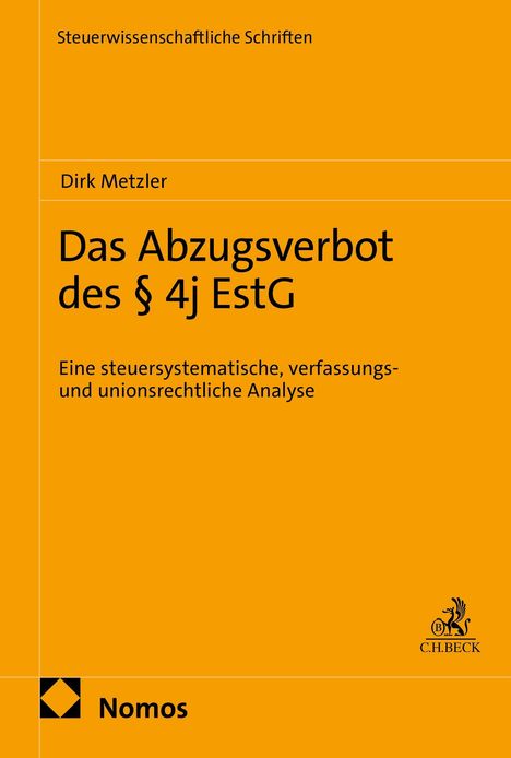 "Steuerwissenschaftliche Schriften", "Dirk Metzler", Titel: "Das Abzugsverbot des § 4j EstG", Thema: steuerrechtliche Analyse. Gelbes Cover.
