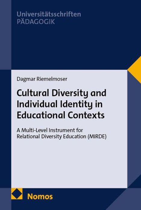 Oben steht "Universitätsschriften PÄDAGOGIK". Der Titel lautet "Cultural Diversity and Individual Identity in Educational Contexts". Unten ist ein Nomos-Logo.