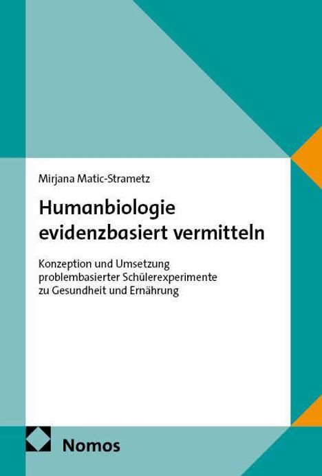 „Humanbiologie evidenzbasiert vermitteln“ steht im Zentrum. Oben links: Mirjana Matic-Strametz. Unten: Nomos Logo.