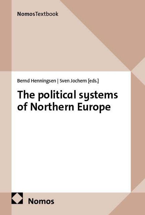"NomosTextbook. Bernd Henningsen | Sven Jochem [eds.] The political systems of Northern Europe." Geometrisches Muster.