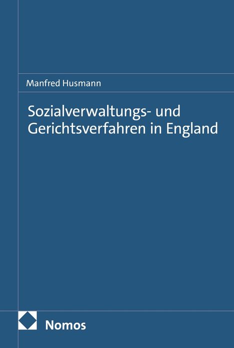 Buchtitel: "Sozialverwaltungs- und Gerichtsverfahren in England" von Manfred Husmann. Unten Logo und Name "Nomos".