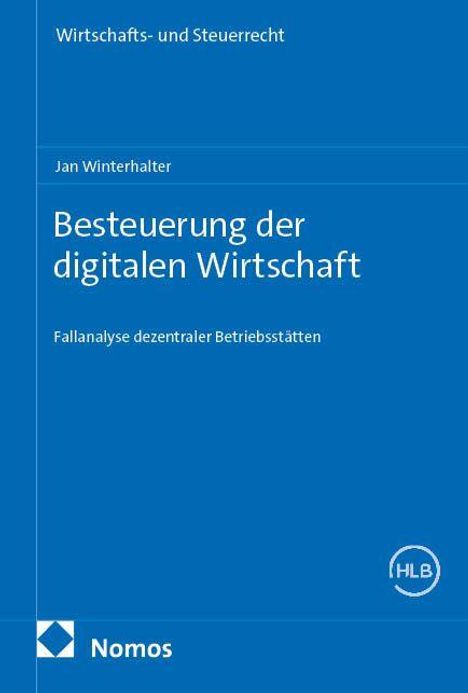 Wirtschafts- und Steuerrecht. Besteuerung der digitalen Wirtschaft. Fallanalyse dezentraler Betriebsstätten. Nomos-Logo.