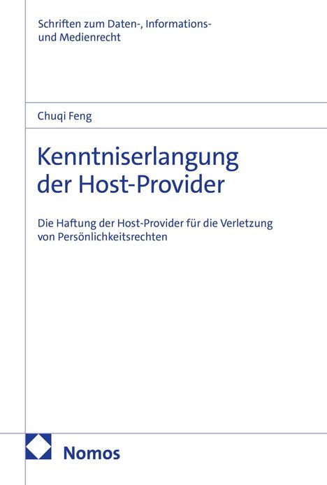 „Kenntniserlangung der Host-Provider“ von Chuqi Feng. Thema: Haftung bei Persönlichkeitsrechten. Nomos-Logo unten.