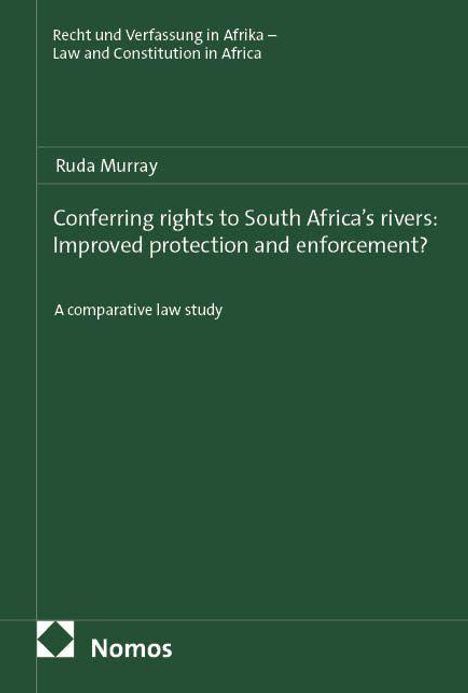 "Recht und Verfassung in Afrika – Law and Constitution in Africa", Ruda Murray, Titel: "Conferring rights to South Africa’s rivers".