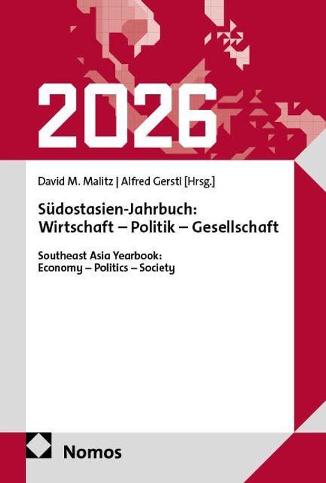 2026. Herausgeber: David M. Malitz, Alfred Gerstl. Titel: Südostasien-Jahrbuch: Wirtschaft – Politik – Gesellschaft. Nomos-Logo.