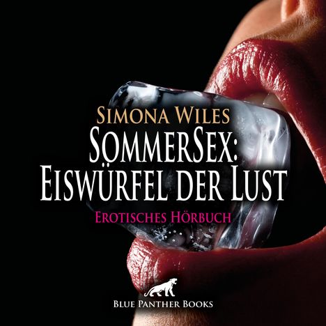 Simona Wiles: SommerSex: Eiswürfel der Lust | Erotik Audio Story | Erotisches Hörbuch Audio CD, CD