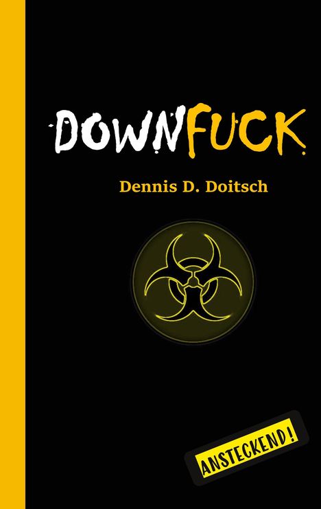 Dennis D. Doitsch: Downfuck, Buch