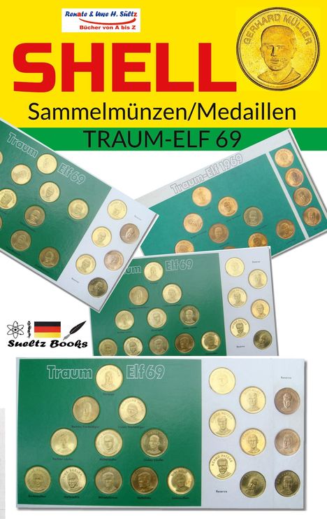 Uwe H. Sültz: SHELL Sammelmünzen/Medaillen TRAUM-ELF 69, Buch