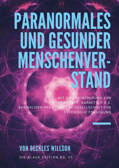 Beckles Willson: Paranormales und gesunder Menschenverstand, Buch