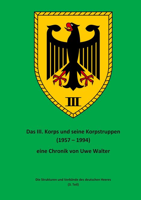 Uwe Walter: Das III. Korps und seine Korpstruppen, Buch