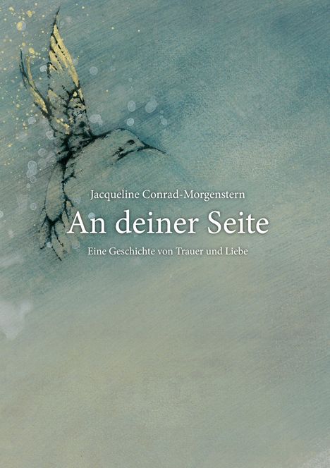 „An deiner Seite. Eine Geschichte von Trauer und Liebe.“ Aquarell eines Vogels in Blau- und Grautönen.
