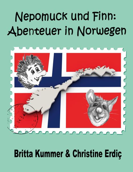 Britta Kummer: Nepomuck und Finn: Abenteuer in Norwegen, Buch