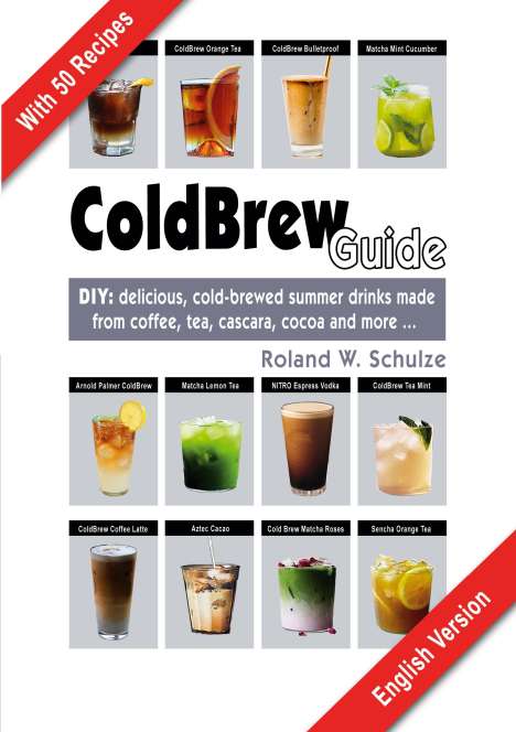 Roland W. Schulze: Coldbrew Guide, Buch