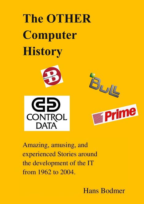 Hans Bodmer: The OTHER Computer History, Buch