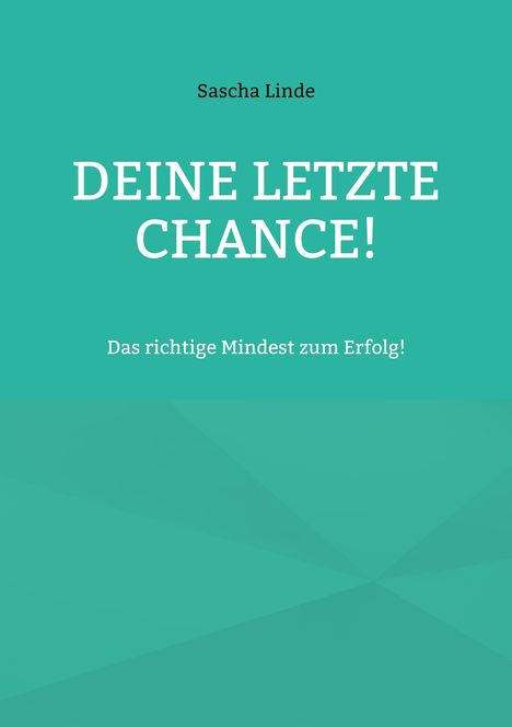 Sascha Linde: Deine letzte Chance, Buch