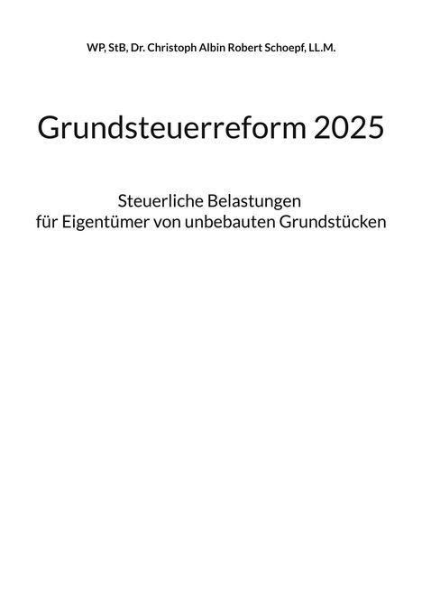 Christoph A. R. Schoepf: Grundsteuerreform 2025, Buch