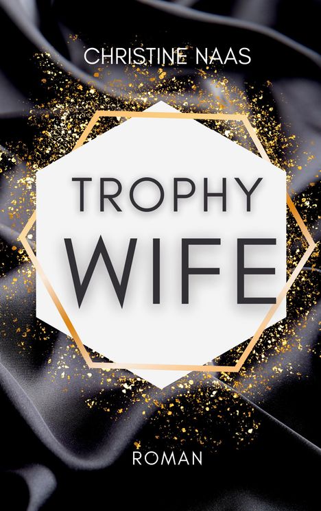 Christine Naas: Trophy Wife, Buch