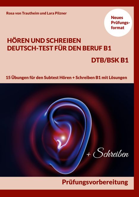 Rosa von Trautheim: Hören und Schreiben Deutsch-Test für den Beruf B1 - DTB B1/BSK, Buch