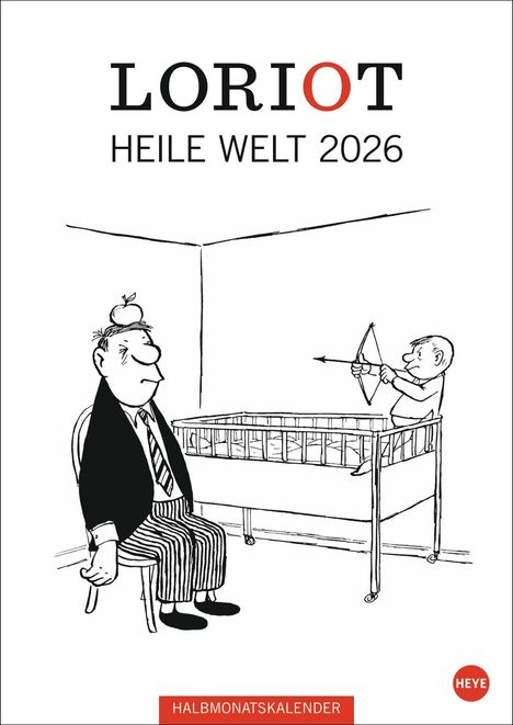 Loriot: Loriot Heile Welt Halbmonatskalender 2026, Kalender