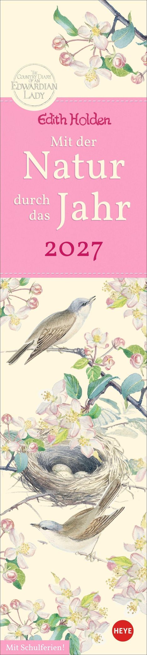 „Mit der Natur durch das Jahr 2027“. Illustration mit Vogel, Nest und blühenden Zweigen. Logo „HEYE“.