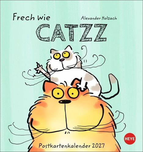 „Frech wie CATZZ“ Postkartenkalender 2027. Zwei illustriert frech dreinschauende Katzen.