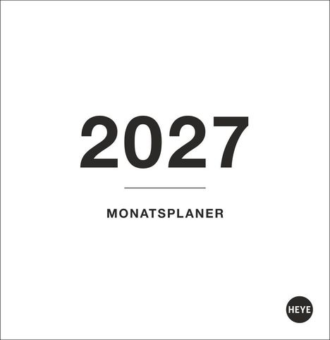 „2027 MONATSPLANER“ steht in großen schwarzen Buchstaben und Zahlen auf weißem Hintergrund, unten rechts ein HEYE-Logo.