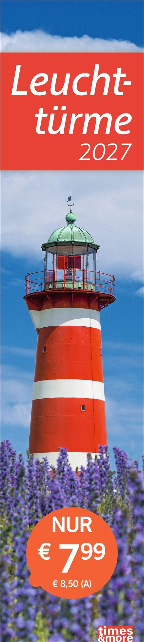 Text: "Leuchttürme 2027", "NUR €7,99 €8,50 (A)". Ein roter und weißer Leuchtturm steht vor blauem Himmel und lila Blumen.