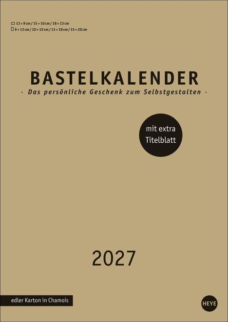 „Bastelkalender: Das persönliche Geschenk zum Selbstgestalten“. Jahr: 2027. „Mit extra Titelblatt“. „Edler Karton in Chamois“.