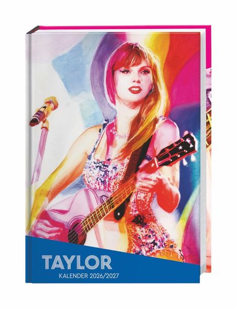 Text: "TAYLOR KALENDER 2026/2027". Illustration: Eine Frau mit Gitarre, umgeben von bunten Farben.
