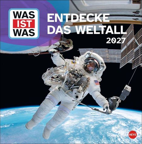 "Was ist was: Entdecke das Weltall 2027" mit Astronaut im Weltraum vor der Erde.