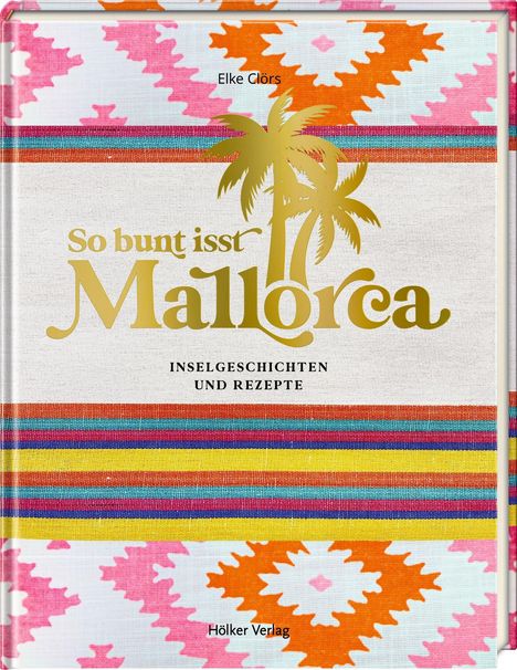 Elke Clörs: So bunt isst Mallorca, Buch