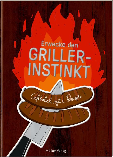 Erwecke den Griller-Instinkt, Buch