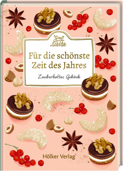 "Für die schönste Zeit des Jahres. Zauberhaftes Gebäck. Hölker Verlag." Illustration mit Keksen, Nüssen und Gewürzen.