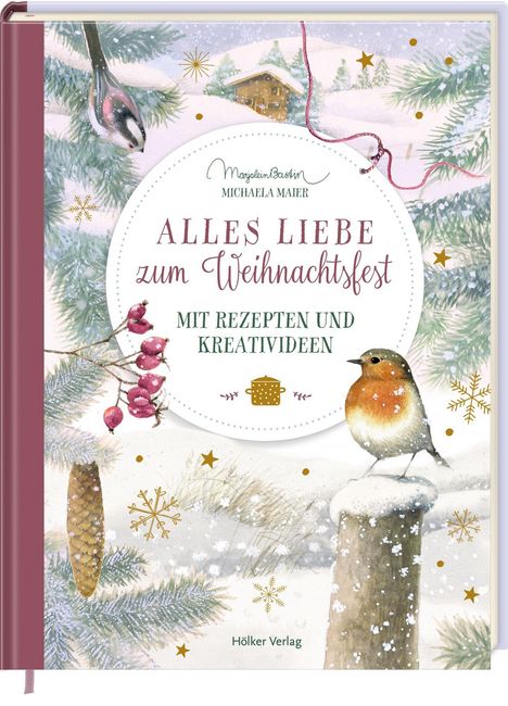 „Alles Liebe zum Weihnachtsfest“ in roter Schrift, darunter „Mit Rezepten und Kreativideen“. Ein Rotkehlchen im Schnee.