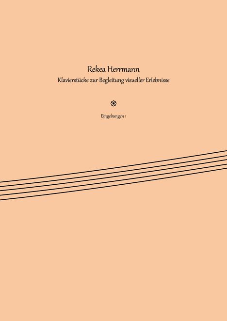 Rekea Herrmann: Eingebungen 1, Buch
