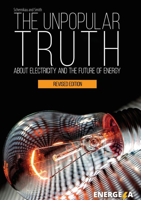 Lars Schernikau: The Unpopular Truth about Electricity and the Future of Energy, Buch