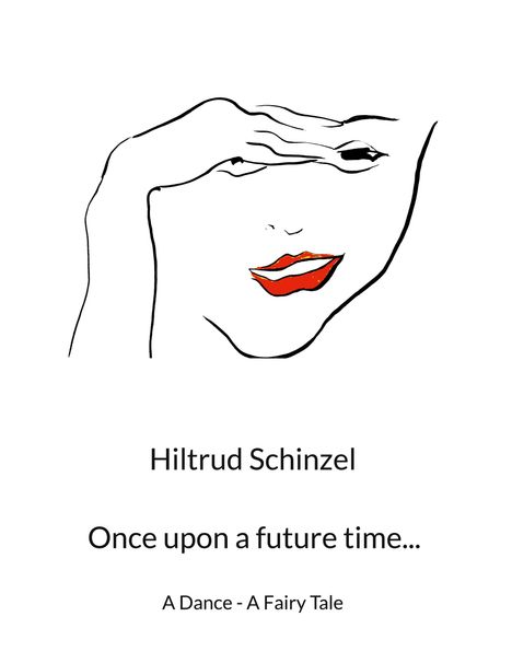 Hiltrud Schinzel: Once upon a future time..., Buch