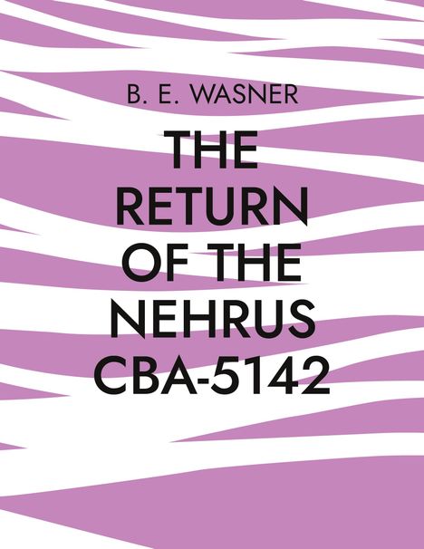 B. E. Wasner: The return of the Nehrus CBA-5142, Buch