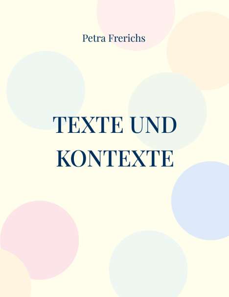 Petra Frerichs: Texte und Kontexte, Buch