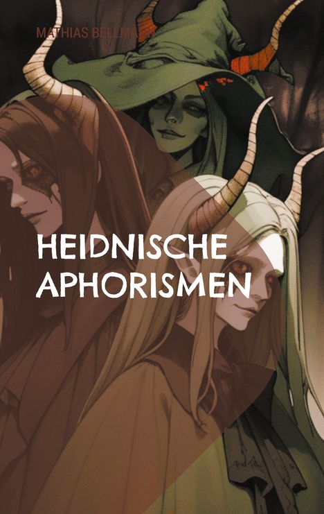 Mathias Bellmann: Heidnische Aphorismen, Buch