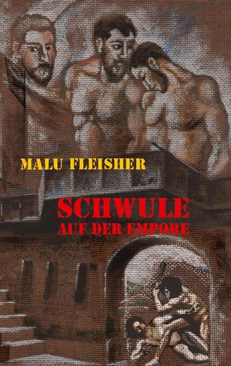 Malu Fleisher: Schwule auf der Empore, Buch