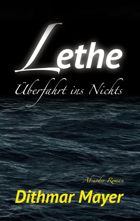 Dithmar Mayer: Lethe, Buch