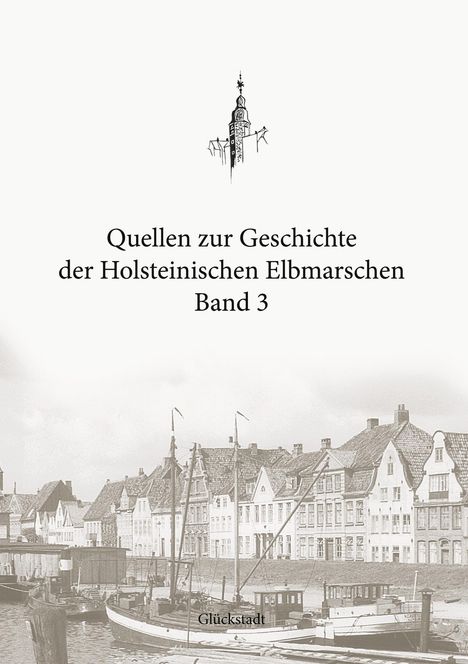 Quellen zur Geschichte der Holsteinischen Elbmarschen, Buch