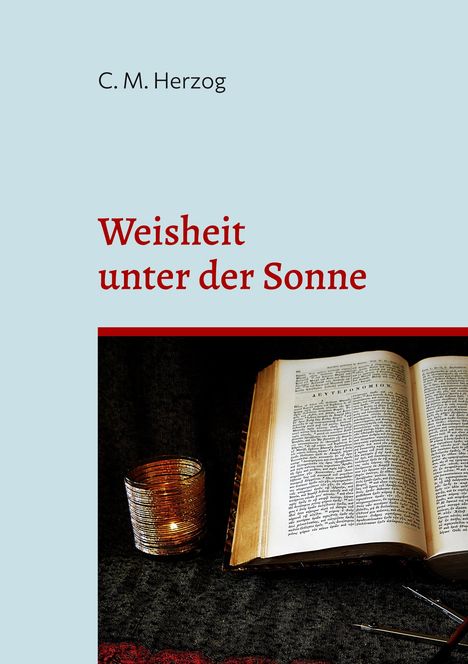 C. M. Herzog: Weisheit unter der Sonne, Buch