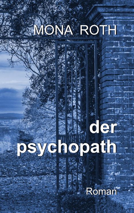 Mona Roth: der psychopath, Buch