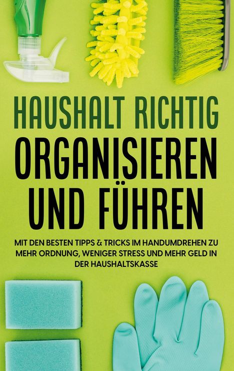 Carolin Jansen: Haushalt richtig organisieren und führen, Buch