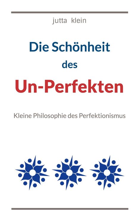 Jutta Klein: Die Schönheit des Un-Perfekten, Buch