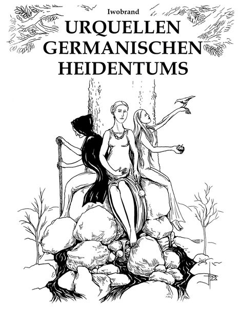 Iwobrand Iwobrand: Urquellen germanischen Heidentums, Buch